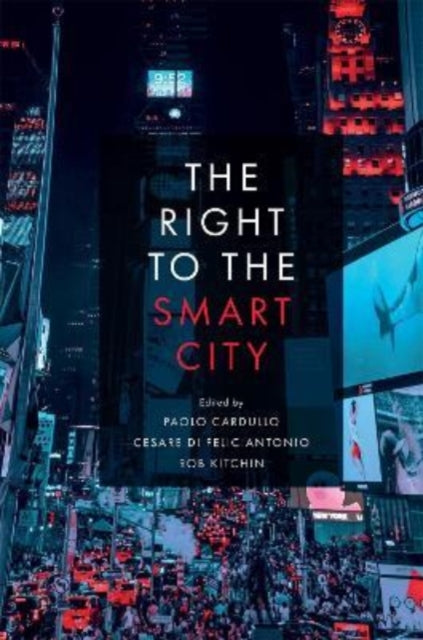 Book cover of: Right to the Smart City. By: Paolo Cardullo