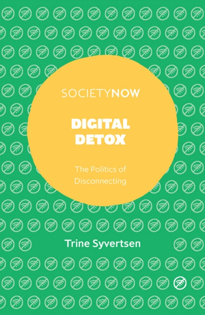 Book cover of: Digital Detox. By: Trine Syvertsen