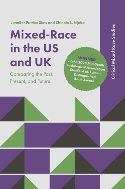 Book cover of: Mixed-Race in the US and UK. By: Jennifer Patrice Sims