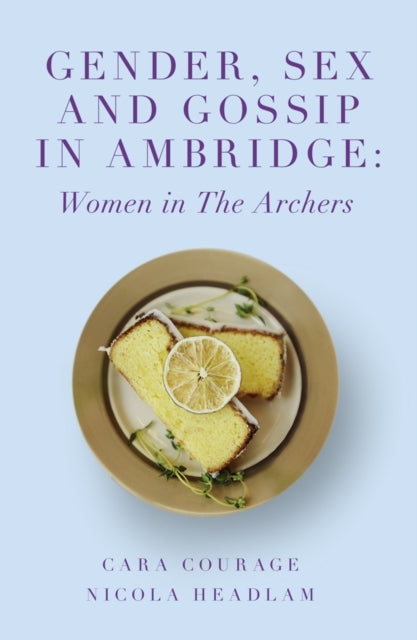 Book cover of: Gender, Sex and Gossip in Ambridge. By: Cara Courage