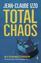 Total Chaos, Book One in the Marseilles Trilogy 9781787702073 Jean-Claude Izzo