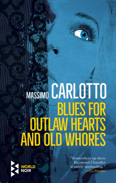 Book cover of: Blues for Outlaw Hearts and Old Whores