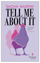 Book cover of: Tell Me About It. By: Sacha Naspini