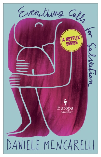Book cover of: Everything Calls for Salvation. By: Daniele Mencarelli