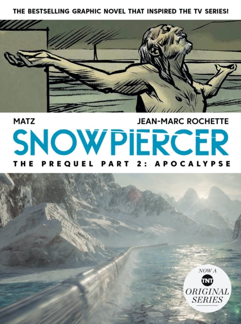 Book cover of: Snowpiercer: Prequel Vol. 2: Apocalypse. By: Alex Nolent