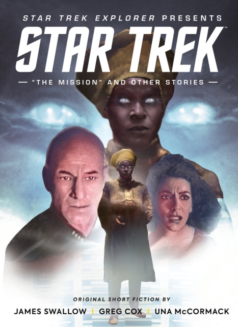 Book cover of: Star Trek Explorer: "The Mission" and Other Stories. By: Titan Magazines