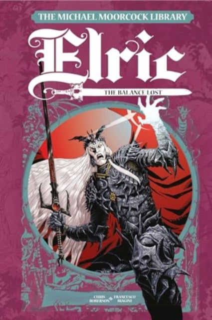 Book cover of: Michael Moorcock Library Elric: The Balance Lost Vol. 1