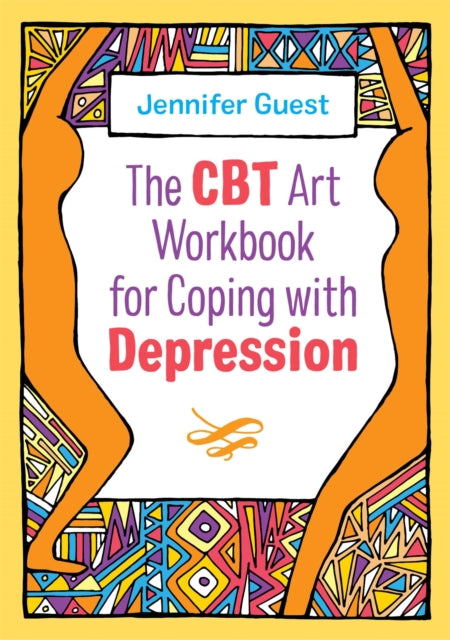 Book cover of: CBT Art Workbook for Coping with Depression. By: Jennifer Guest