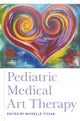 Book cover of: Pediatric Medical Art Therapy. By: Michelle Itczak