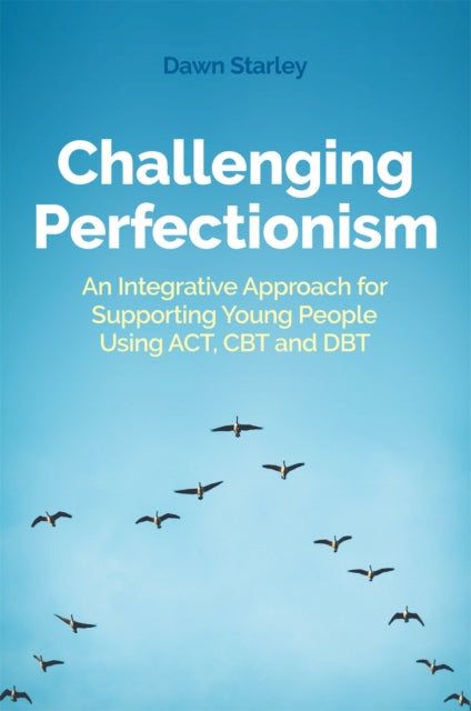 Book cover of: Challenging Perfectionism. By: Dawn Starley