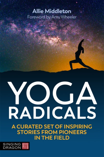 Book cover of: Yoga Radicals. By: Allie Middleton