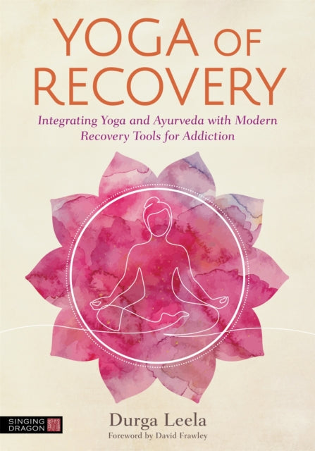 Book cover of: Yoga of Recovery. By: Durga Leela