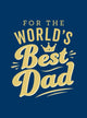 Book cover of: For the World's Best Dad. By: Summersdale