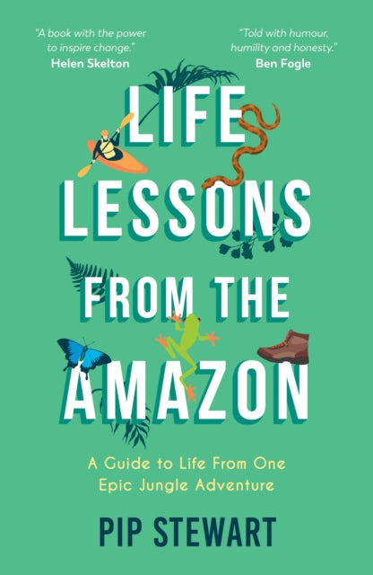 Book cover of: Life Lessons From the Amazon. By: Pip Stewart