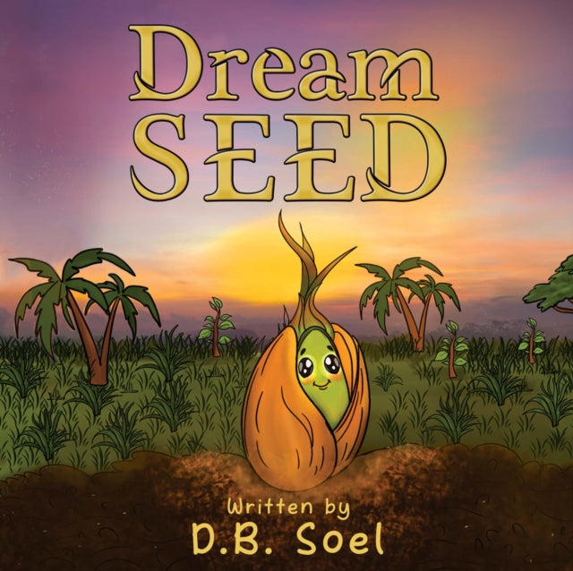 Book cover of: Dream Seed. By: D. B. Soel