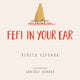 Book cover of: Fefi in your Ear