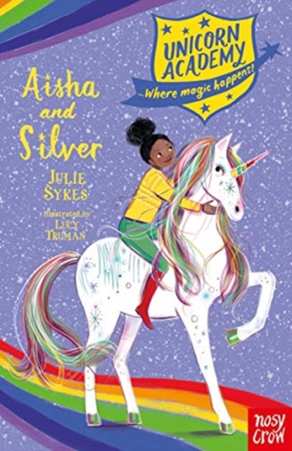 Book cover of: Unicorn Academy: Aisha and Silver. By: Julie Sykes