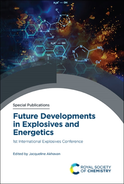 Book cover of: Future Developments in Explosives and Energetics. By: Jacqueline Akhavan