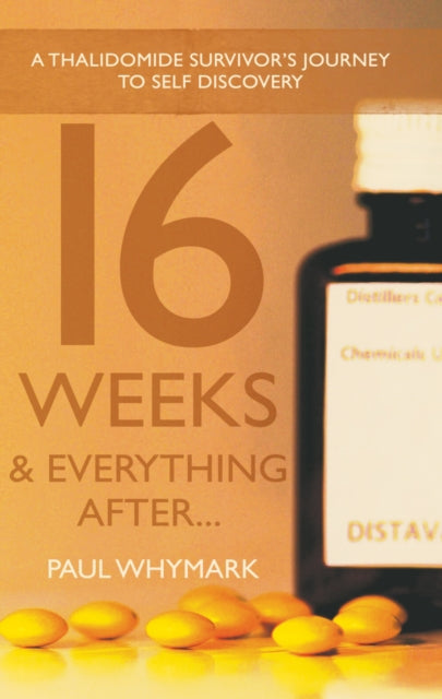 Book cover of: 16 Weeks and Everything After.... By: Paul Whymark