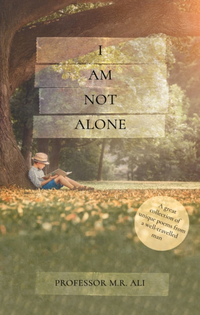Book cover of: I Am Not Alone. By: Professor M. R. Ali
