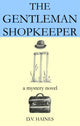 Book cover of: Gentleman Shopkeeper. By: D. V. Haines