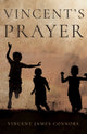 Book cover of: Vincent's Prayer. By: Vincent James Connors