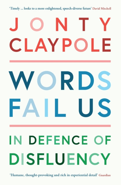 Book cover of: Words Fail Us. By: Jonty Claypole