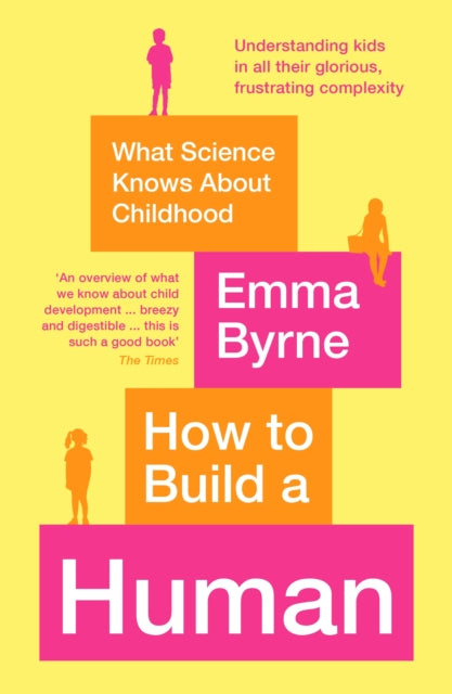 Book cover of: How to Build a Human. By: Emma Byrne