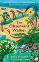 Observant Walker, Wild Food, Nature and Hidden Treasures on the Pathways of Britain 9781788166874 Wright, John
