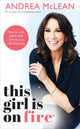 Book cover of: This Girl Is on Fire. By: Andrea McLean
