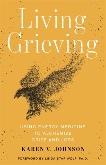 Book cover of: Living Grieving. By: Karen V. Johnson
