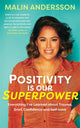 Book cover of: Positivity Is Our Superpower. By: Malin Andersson