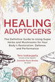 Book cover of: Healing Adaptogens. By: Tero Isokauppila
