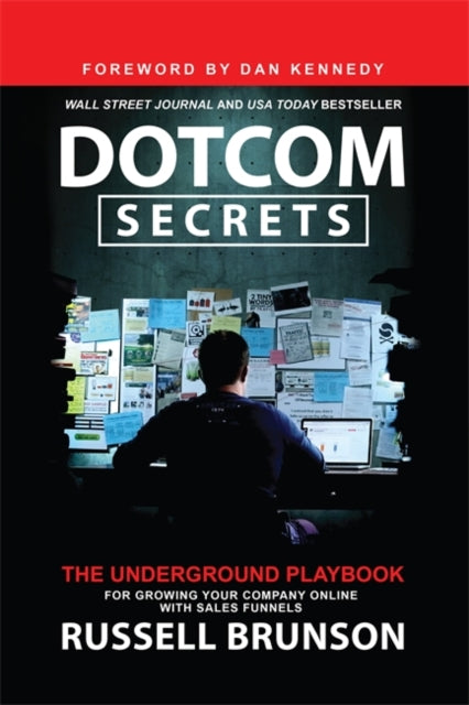 Dotcom Secrets, The Underground Playbook for Growing Your Company Online with Sales Funnels 9781788178556 Russell Brunson