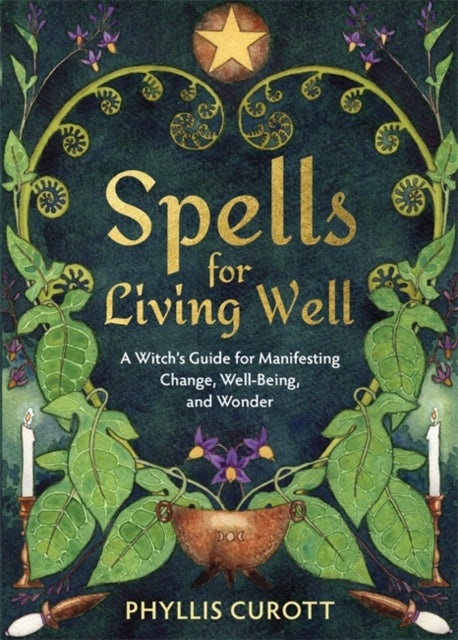 Book cover of: Spells for Living Well. By: Phyllis Curott