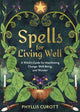Book cover of: Spells for Living Well. By: Phyllis Curott