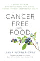 Book cover of: Cancer-Free with Food. By: Liana Werner-Gray