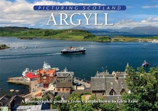 Book cover of: Argyll: Picturing Scotland. By: Colin Nutt