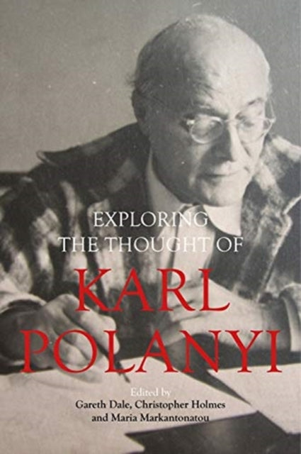 Book cover of: Karl Polanyi's Political and Economic Thought. By: Gareth Dale