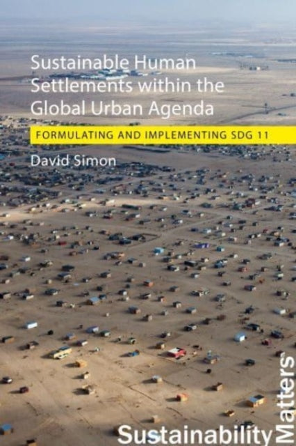 Book cover of: Sustainable Human Settlements within the Global Urban Agenda. By: SIMON