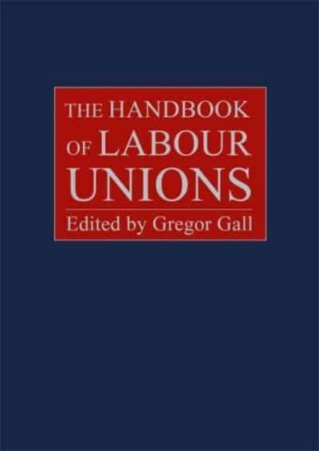 Book cover of: Handbook of Labour Unions. By: Gregor Gall