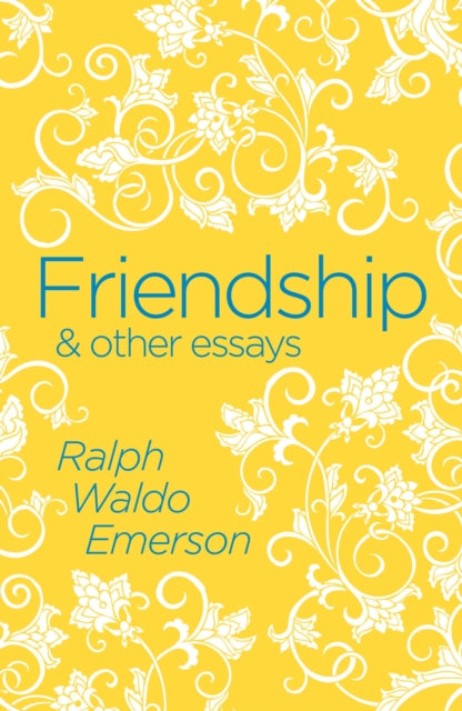 Book cover of: Friendship & Other Essays. By: Ralph Waldo Emerson