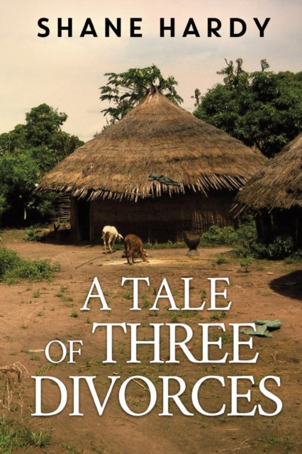 Book cover of: Tale of Three Divorces. By: Shane Hardy