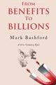 Book cover of: From Benefits to Billions. By: Mark Bashford