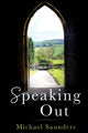 Book cover of: Speaking Out. By: Michal Saunders
