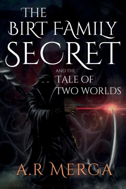 Book cover of: Birt Family Secret and the Tale of Two Worlds. By: A. R Merga