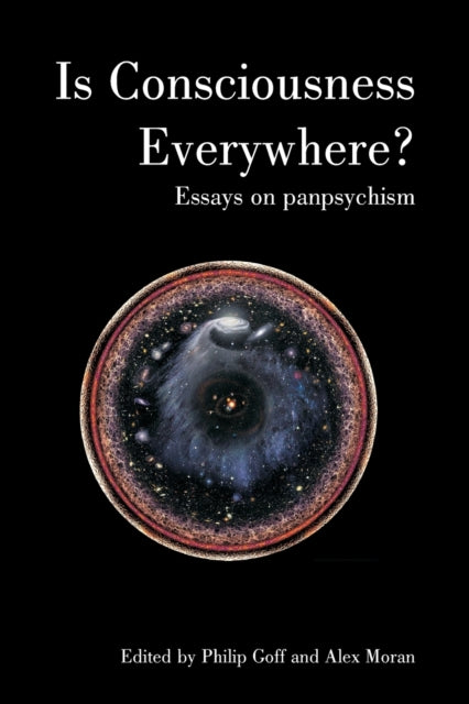 Book cover of: Is Consciousness Everywhere?. By: Philip Goff