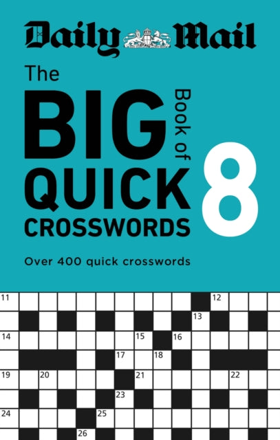 Daily Mail Big Book of Quick Crosswords Volume 8, A compilation of 400 puzzles 9781788406093 Daily Mail