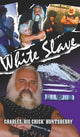 Book cover of: White Slave. By: Charles 'big Chick' Huntsberry