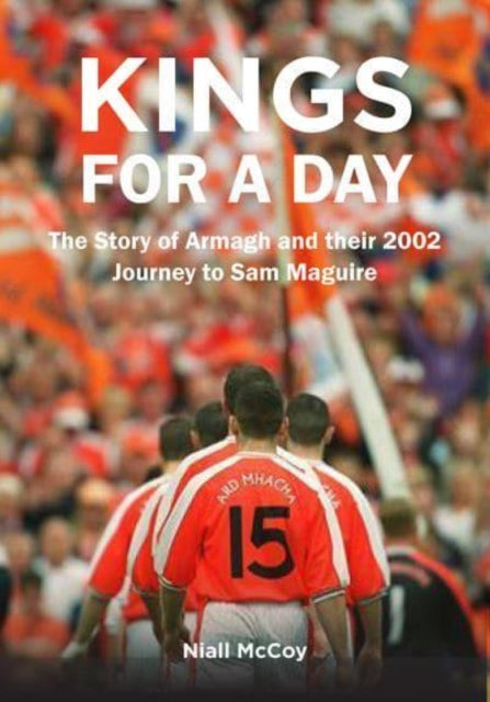 Book cover of: Kings for a Day. By: Niall McCoy